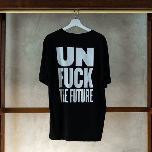 Unfuck The Future T-Shirt